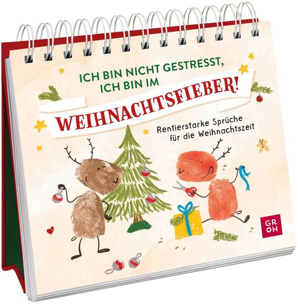 Ich bin nicht gestresst ich bin im Weihnachtsfieber!