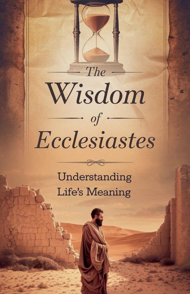 The Wisdom of Ecclesiastes