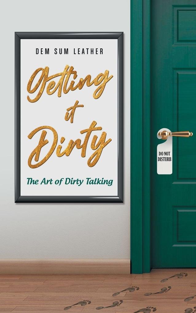 Getting It Dirty
