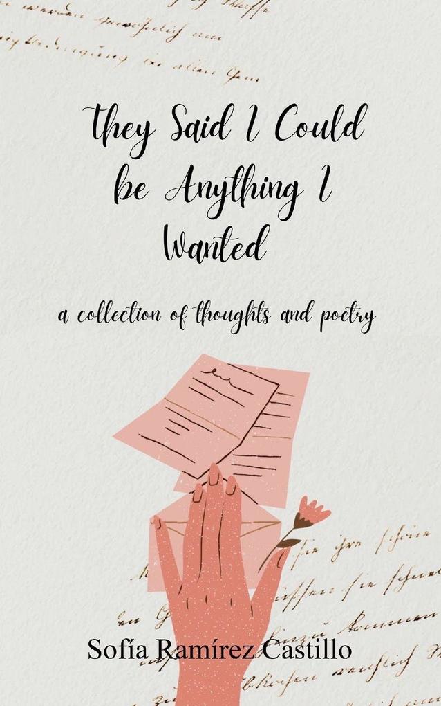 They Said I Could Be Anything I Wanted