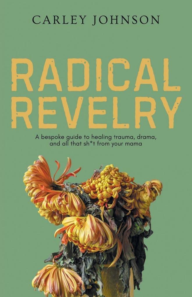 Radical Revelry