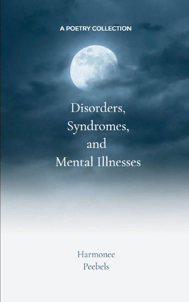 Disorders Syndromes and Mental Illnesses