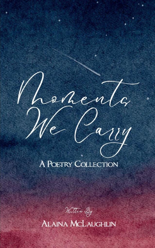 Moments We Carry