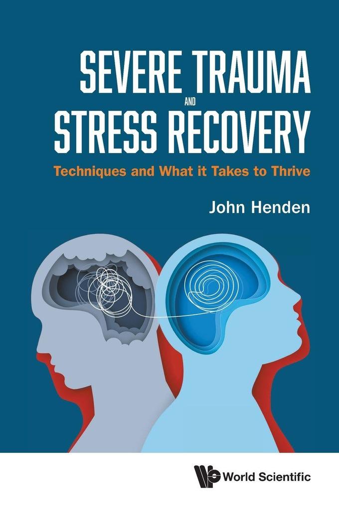 SEVERE TRAUMA AND STRESS RECOVERY