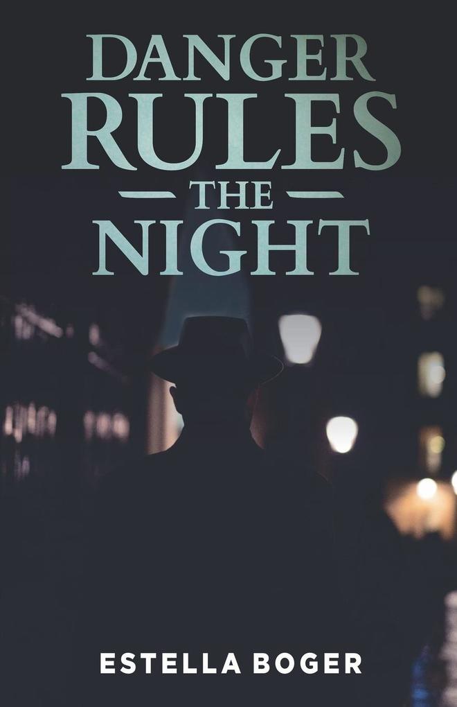Danger Rules the Night