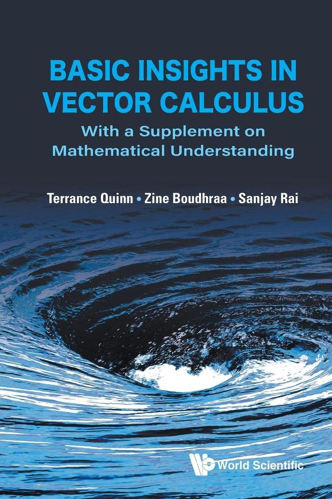BASIC INSIGHTS IN VECTOR CALCULUS