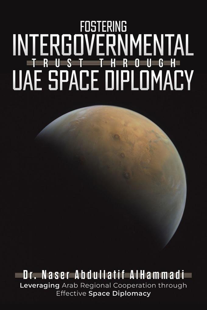 Fostering Intergovernmental Trust through UAE Space Diplomacy