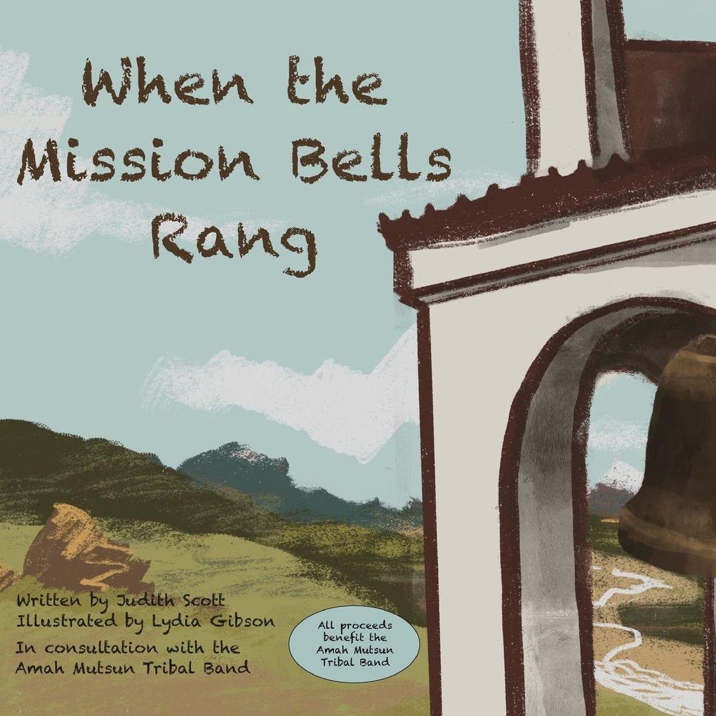 When the Mission Bells Rang