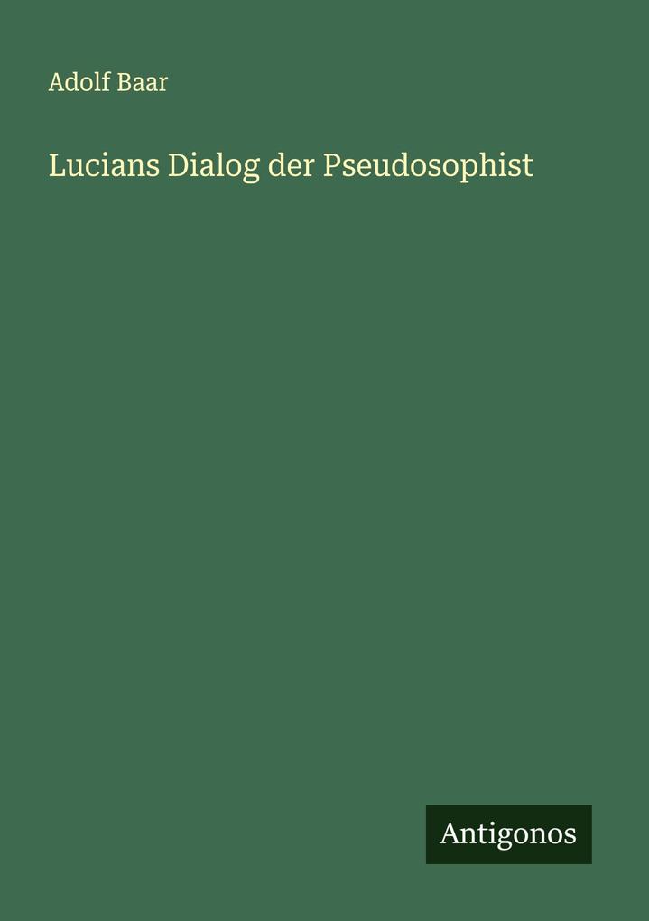 Lucians Dialog der Pseudosophist