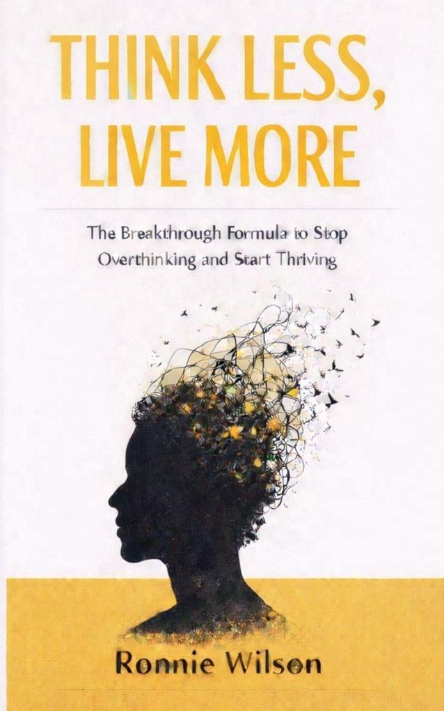Think Less Live More