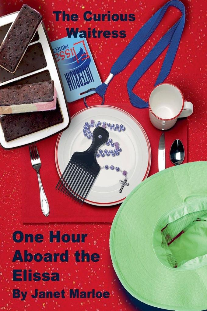 The Curious Waitress - One Hour Aboard the Elissa