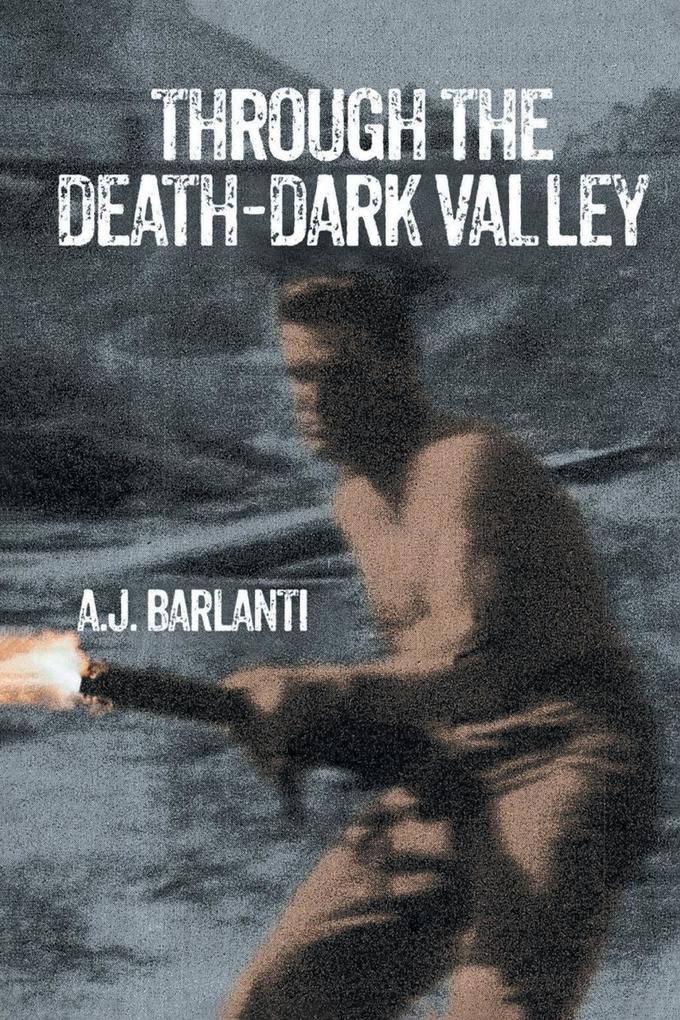 THROUGH THE DEATH-DARK VALLEY