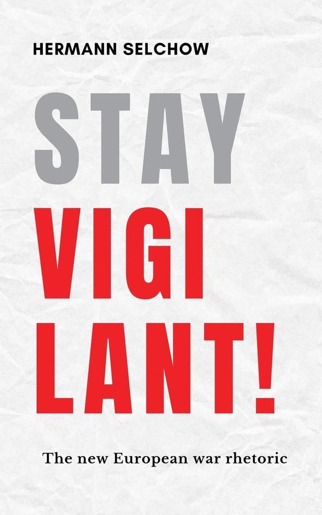 Stay vigilant! The new European war rhetoric