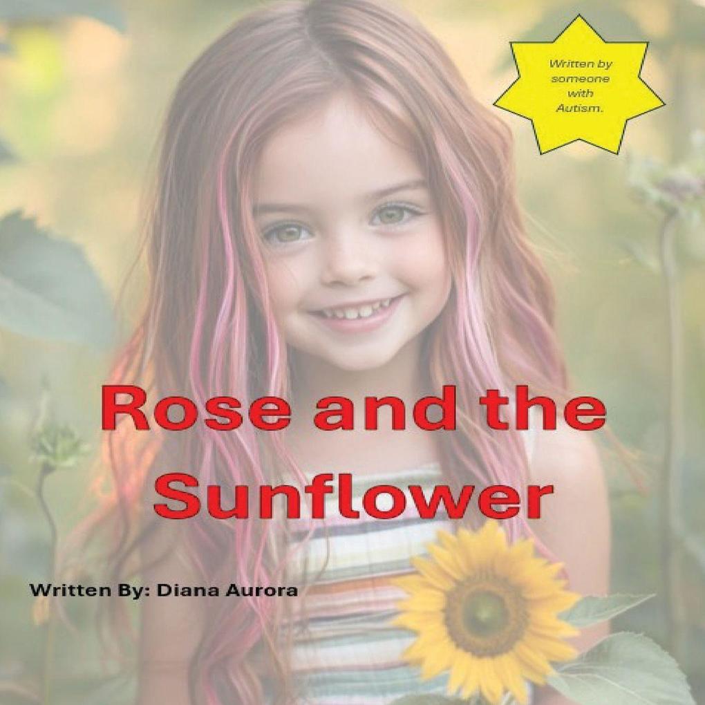 Rose and the Sunflower