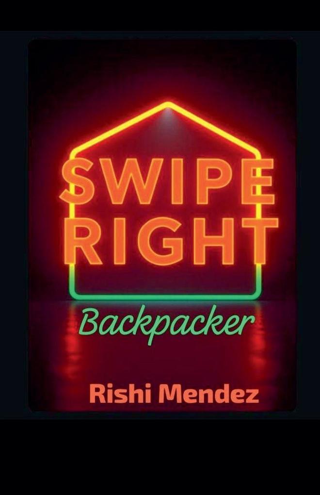 Swipe Right Backpacker