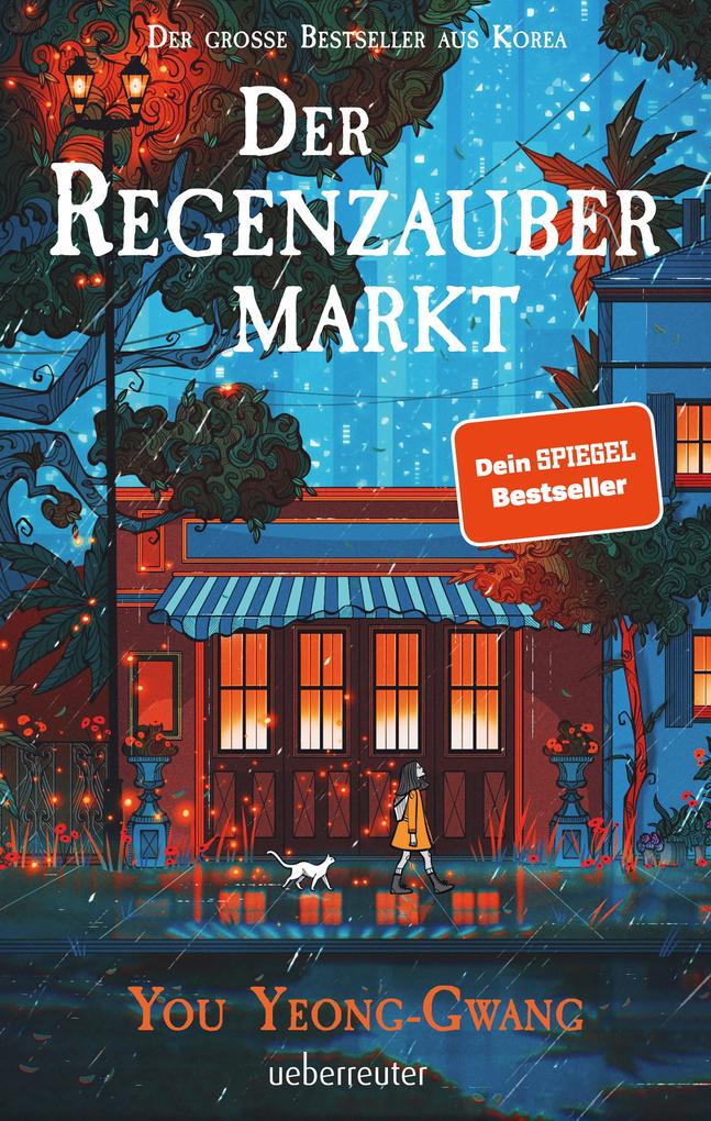 Der Regenzaubermarkt: Der Feel-Good-Bestseller aus Korea - Tauche ein in eine magische Welt in der alles möglich ist!