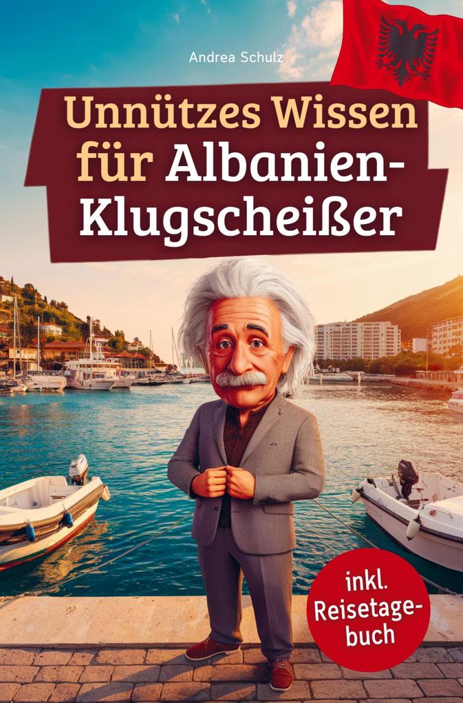 Unnützes Wissen für Albanien-Klugscheißer