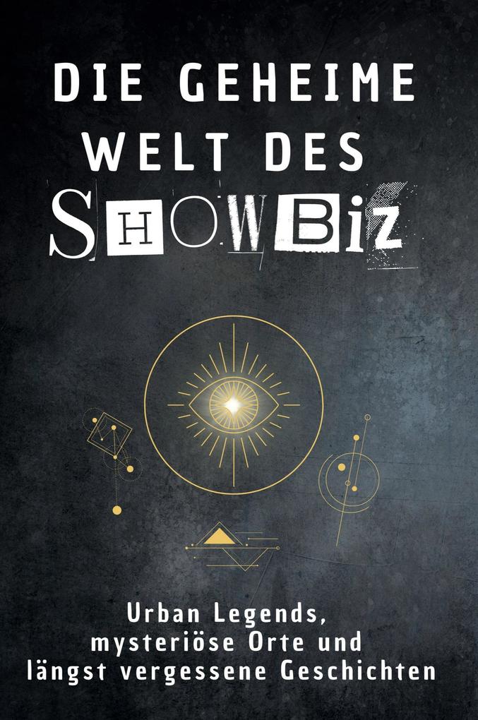 Die geheime Welt des Showbiz
