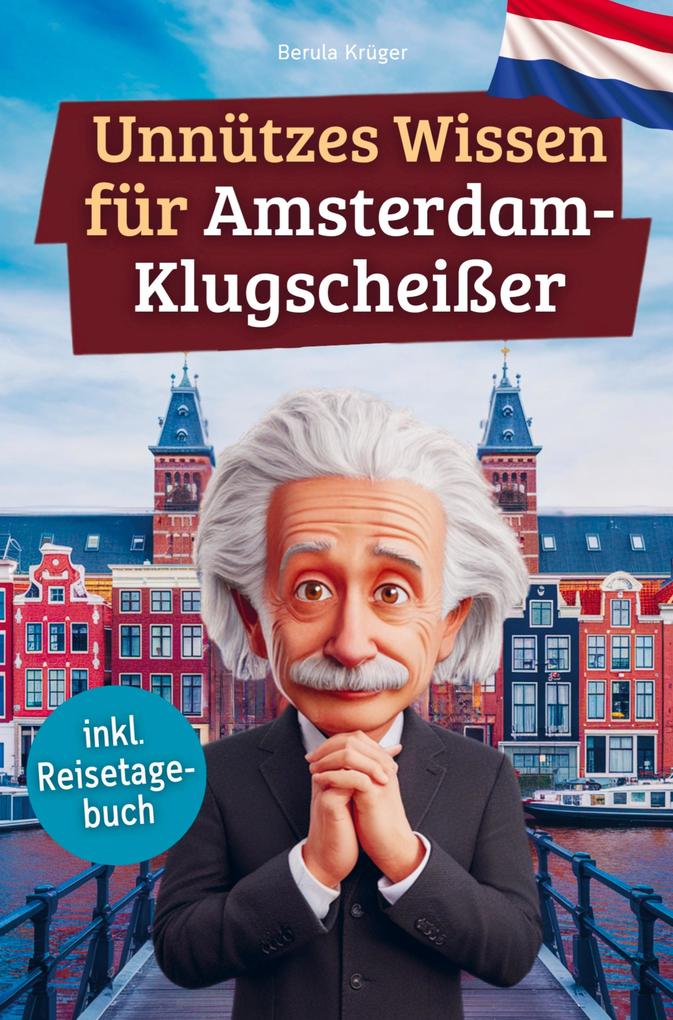 Unnützes Wissen für Amsterdam-Klugscheißer