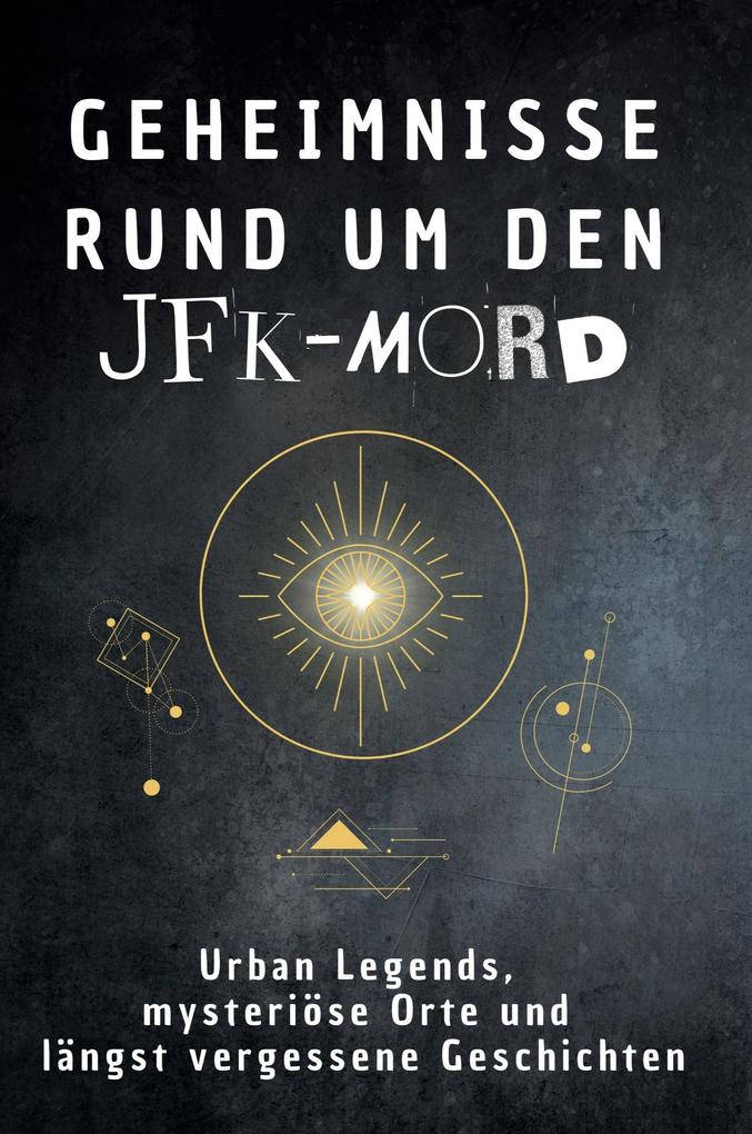 Geheimnisse rund um den JFK-Mord