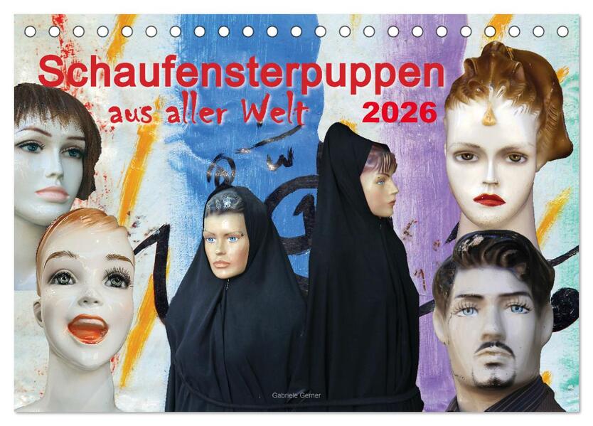 Schaufensterpuppen aus aller Welt (Tischkalender 2026 DIN A5 quer) CALVENDO Monatskalender