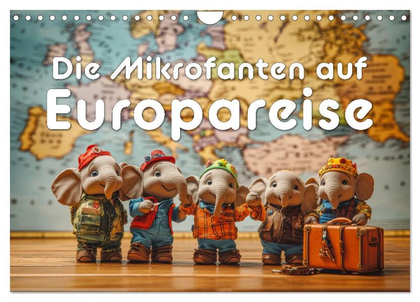 Die Mikrofanten auf Europareise (Wandkalender 2026 DIN A4 quer) CALVENDO Monatskalender