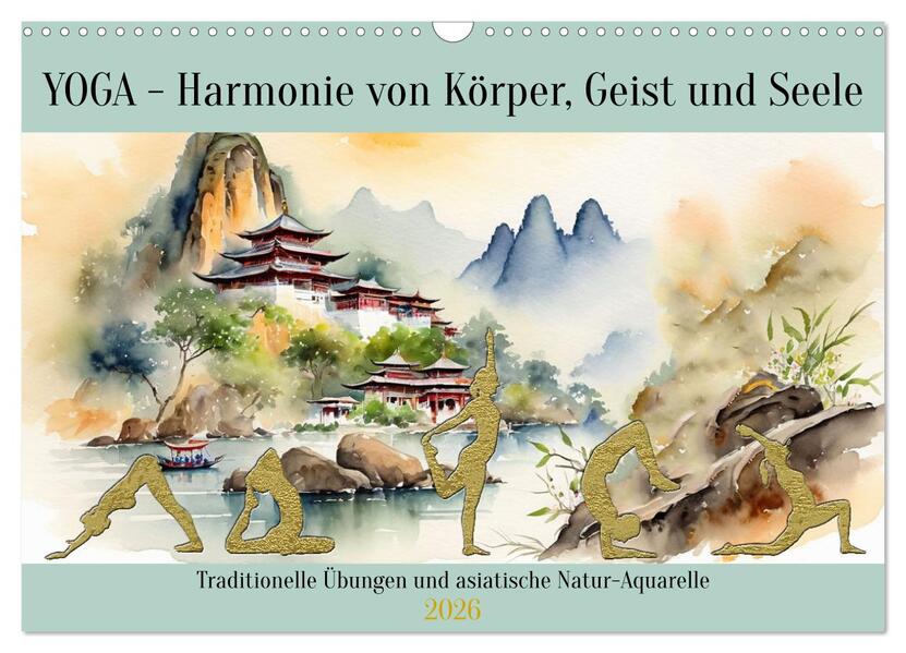 YOGA - Harmonie von Körper Geist und Seele (Wandkalender 2026 DIN A3 quer) CALVENDO Monatskalender