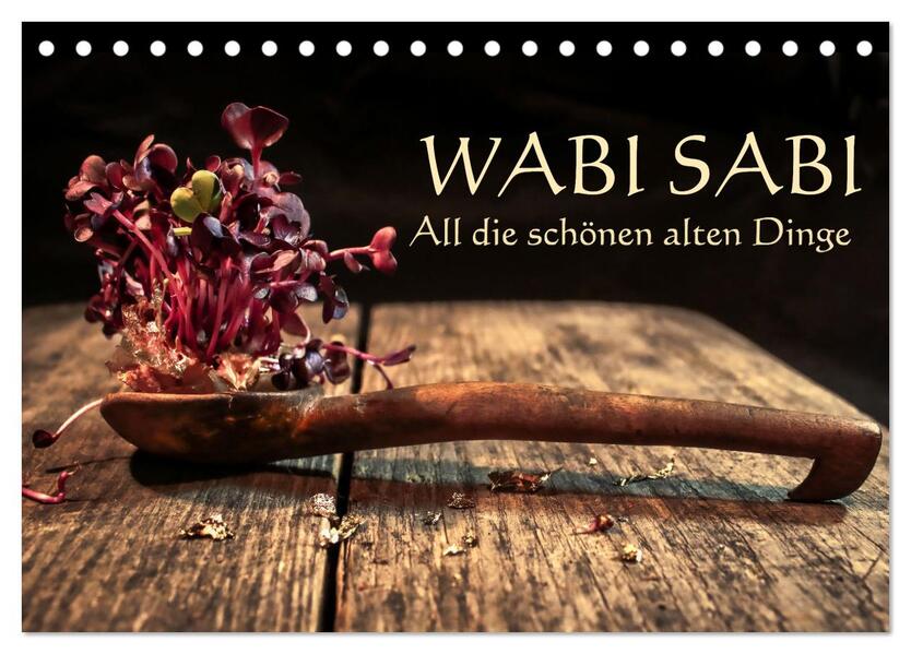 Wabi Sabi: All die schönen alten Dinge (Tischkalender 2026 DIN A5 quer) CALVENDO Monatskalender