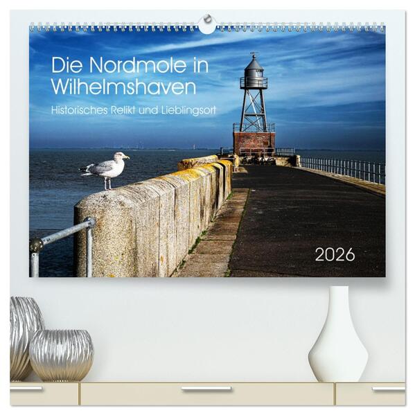 Die Nordmole in Wilhelmshaven. Historisches Relikt und Lieblingsort. (hochwertiger Premium Wandkalender 2026 DIN A2 quer) Kunstdruck in Hochglanz