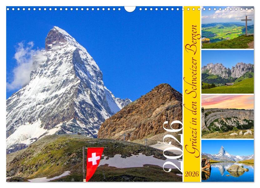 Grüezi in den Schweizer Bergen (Wandkalender 2026 DIN A3 quer) CALVENDO Monatskalender