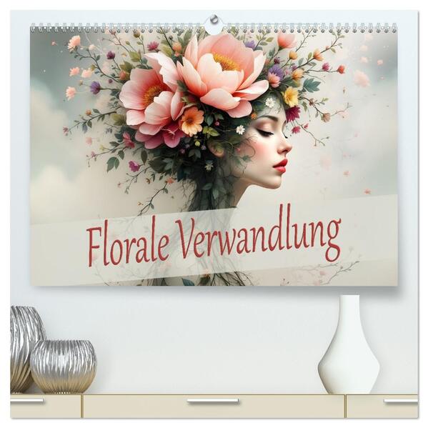 Florale Verwandlung (hochwertiger Premium Wandkalender 2026 DIN A2 quer) Kunstdruck in Hochglanz