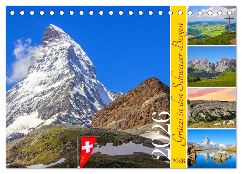 Grüezi in den Schweizer Bergen (Tischkalender 2026 DIN A5 quer) CALVENDO Monatskalender