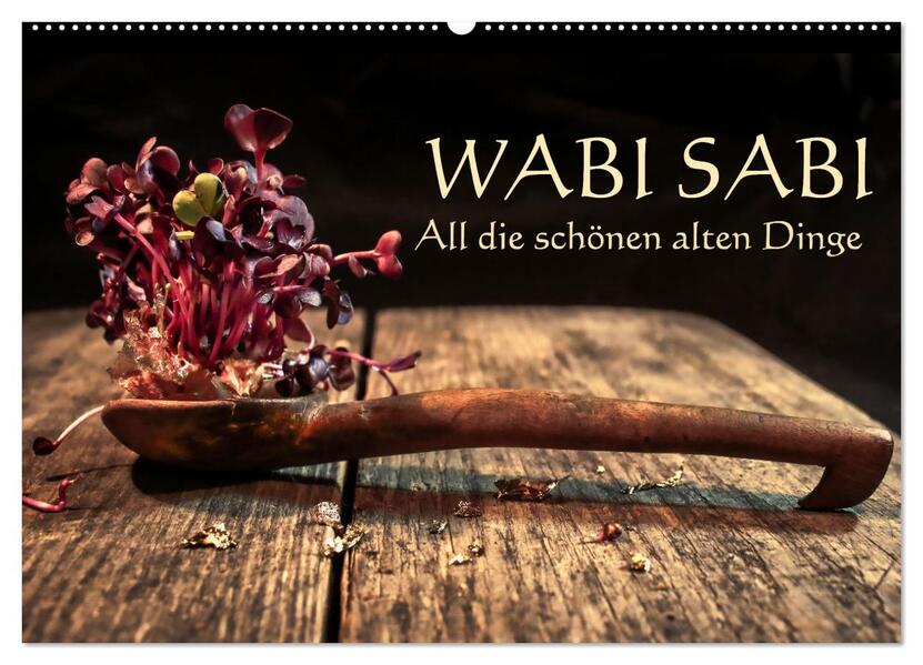 Wabi Sabi: All die schönen alten Dinge (Wandkalender 2026 DIN A2 quer) CALVENDO Monatskalender