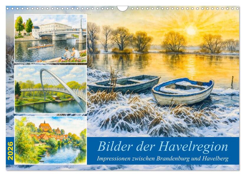 Bilder der Havelregion - Impressionen zwischen Brandenburg und Havelberg (Wandkalender 2026 DIN A3 quer) CALVENDO Monatskalender