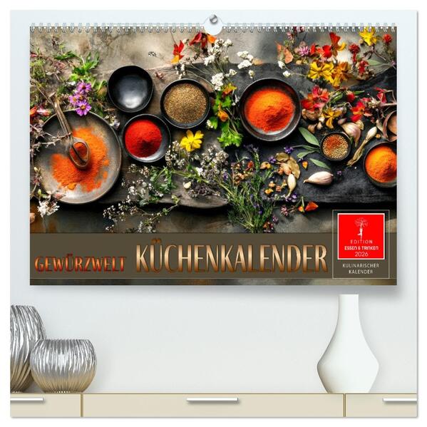 Küchenkalender Gewürzwelt (hochwertiger Premium Wandkalender 2026 DIN A2 quer) Kunstdruck in Hochglanz