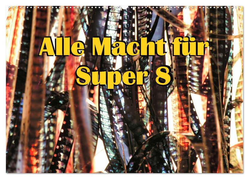 Alle Macht für Super Acht (Wandkalender 2026 DIN A2 quer) CALVENDO Monatskalender