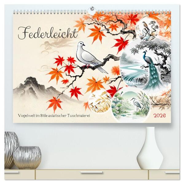 Federleicht - Vogelwelt im Stile asiatischer Tuschmalerei (hochwertiger Premium Wandkalender 2026 DIN A2 quer) Kunstdruck in Hochglanz