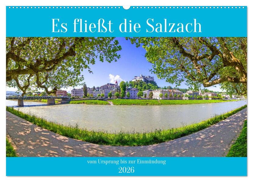 Es fließt die Salzach (Wandkalender 2026 DIN A2 quer) CALVENDO Monatskalender
