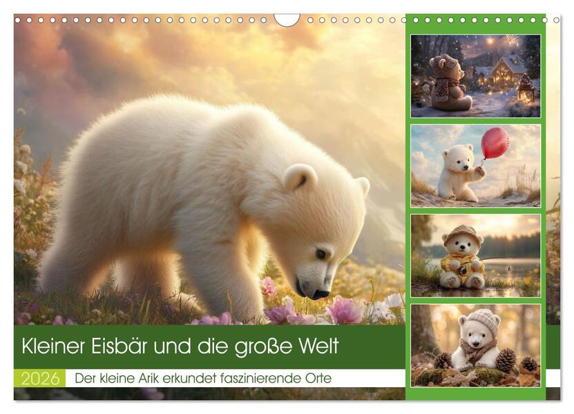 Kleiner Eisbär und die große Welt (Wandkalender 2026 DIN A3 quer) CALVENDO Monatskalender