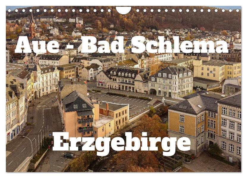 Aue - Bad Schlema Erzgebirge (Wandkalender 2026 DIN A4 quer) CALVENDO Monatskalender