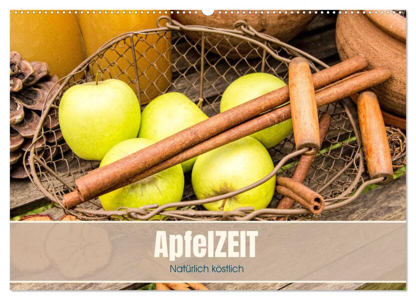 ApfelZEIT - Natürlich köstlich (Wandkalender 2026 DIN A2 quer) CALVENDO Monatskalender