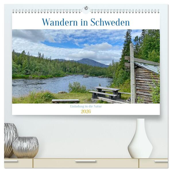 Wandern in Schweden - Einladung in die Natur (hochwertiger Premium Wandkalender 2026 DIN A2 quer) Kunstdruck in Hochglanz