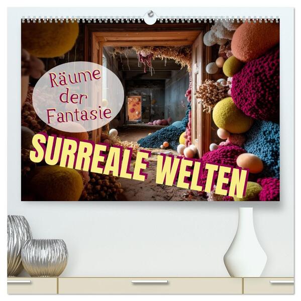 Surreale Welten. Räume der Fantasie (hochwertiger Premium Wandkalender 2026 DIN A2 quer) Kunstdruck in Hochglanz