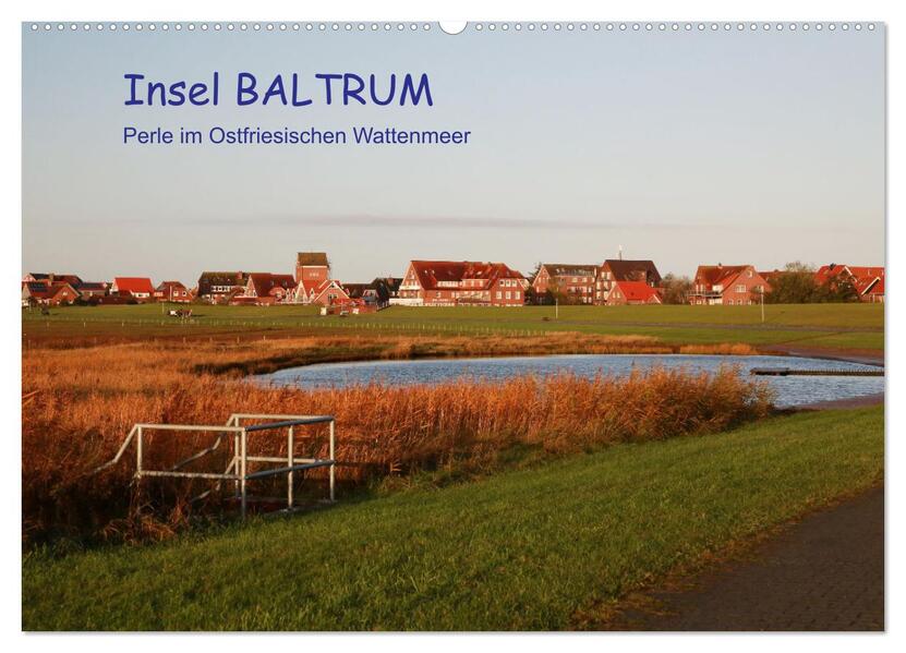 Insel Baltrum Perle im Ostfriesischen Wattenmeer (Wandkalender 2026 DIN A2 quer) CALVENDO Monatskalender