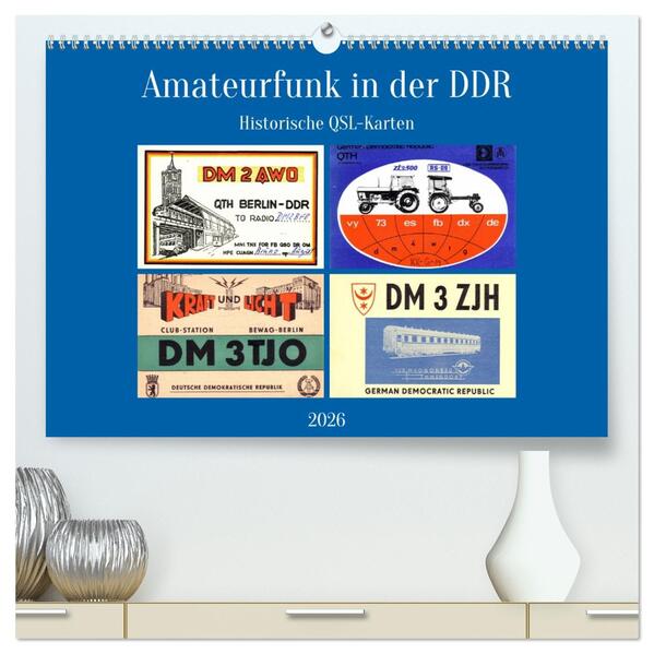 Amateurfunk in der DDR - Historische QSL-Karten (hochwertiger Premium Wandkalender 2026 DIN A2 quer) Kunstdruck in Hochglanz