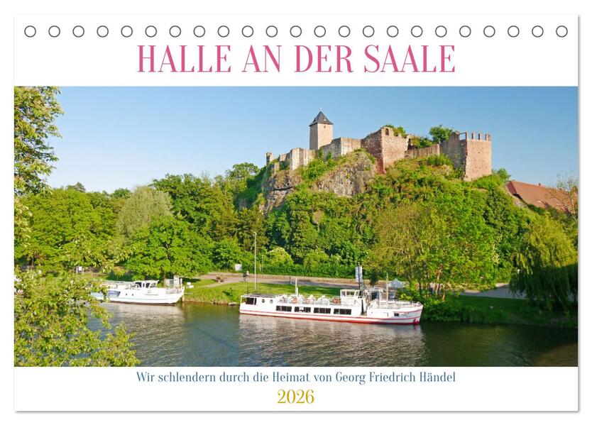 Halle an der Saale. Wir schlendern durch die Heimat von Georg Friedrich Händel (Tischkalender 2026 DIN A5 quer) CALVENDO Monatskalender