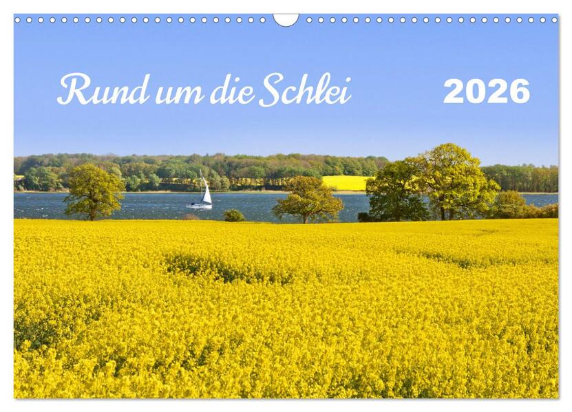 Rund um die Schlei (Wandkalender 2026 DIN A3 quer) CALVENDO Monatskalender