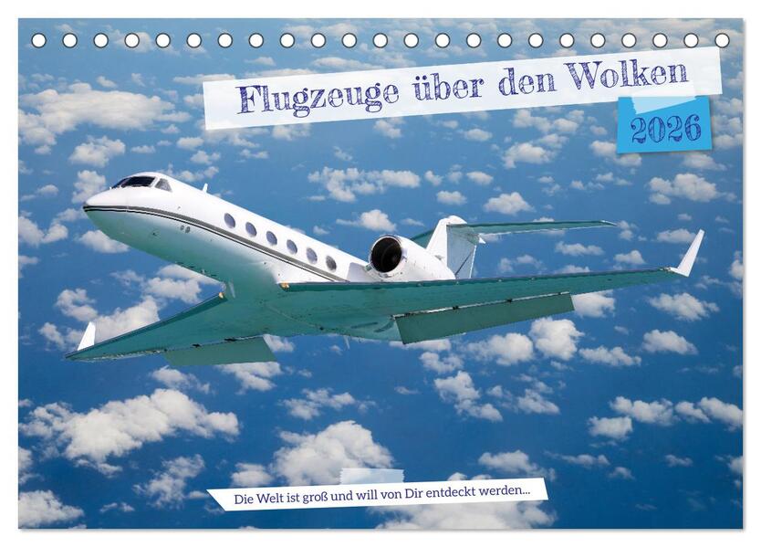 Flugzeuge über den Wolken (Tischkalender 2026 DIN A5 quer) CALVENDO Monatskalender