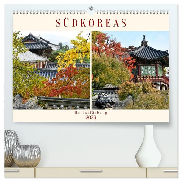 Südkoreas Herbstfärbung (hochwertiger Premium Wandkalender 2026 DIN A2 quer) Kunstdruck in Hochglanz