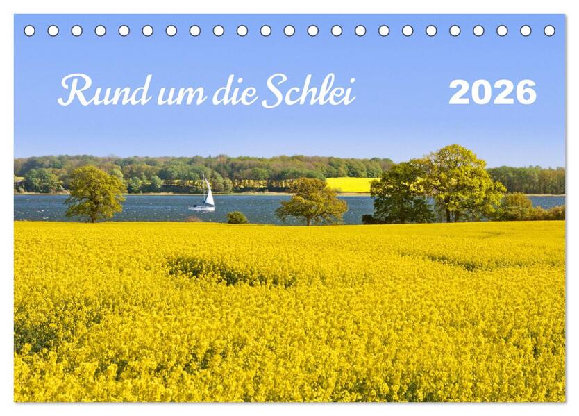 Rund um die Schlei (Tischkalender 2026 DIN A5 quer) CALVENDO Monatskalender